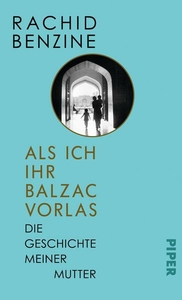 Als ich ihr Balzac vorlas. Die Geschichte meiner Mutter