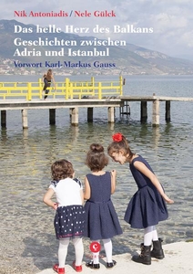 Das helle Herz des Balkans