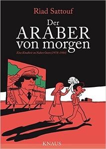Der Araber von morgen. Eine Kindheit im Nahen Osten (1978-1984)