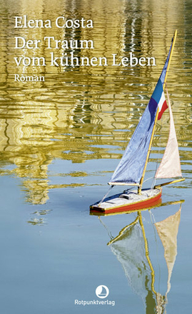 Der Traum vom kühnen Leben