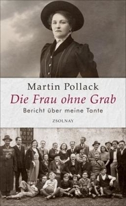 Die Frau ohne Grab. Bericht über meine Tante