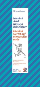 Istanbul wartet auf niemanden mehr