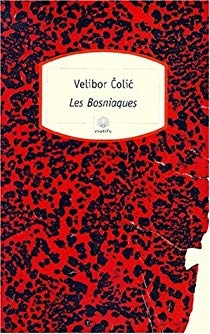 Les Bosniaques. Hommes, villes, barbelés