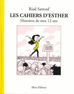 Les cahiers d'Esther. Histoires de mes 12 ans