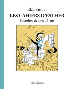 Les cahiers d'Esther. Histories de mes 11 ans