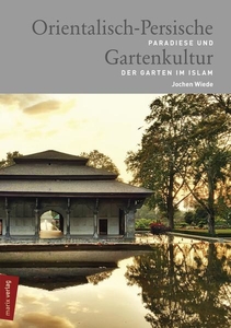Orientalisch-Persische Gartenkultur