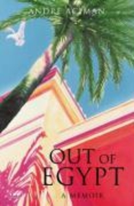 Out of Egypt. A Memoir