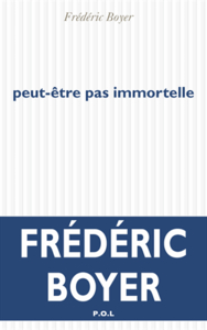 Peut-être pas immortelle
