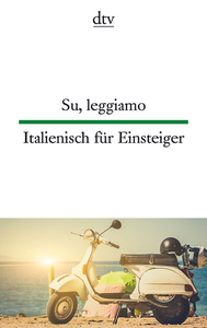 Su, leggiamo / Italienisch für Einsteiger