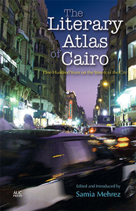 The Literary Atlas of Cairo 